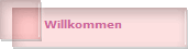 Willkommen